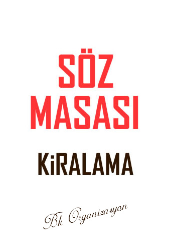 söz masası kiralama